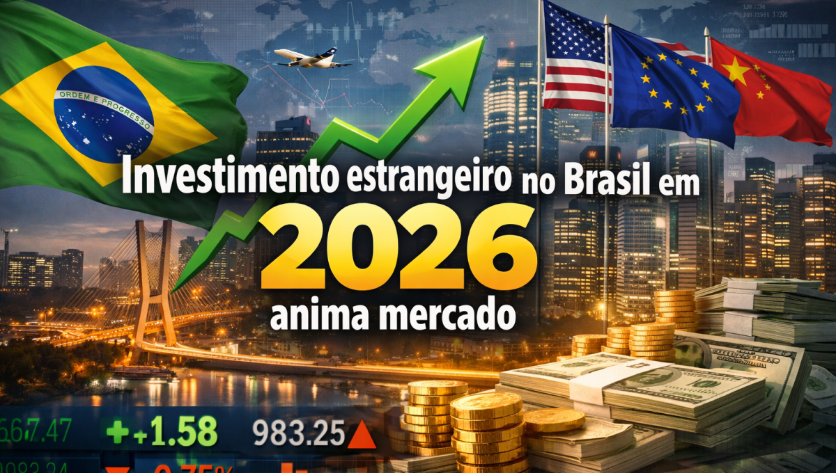 Investimento estrangeiro no Brasil em 2026