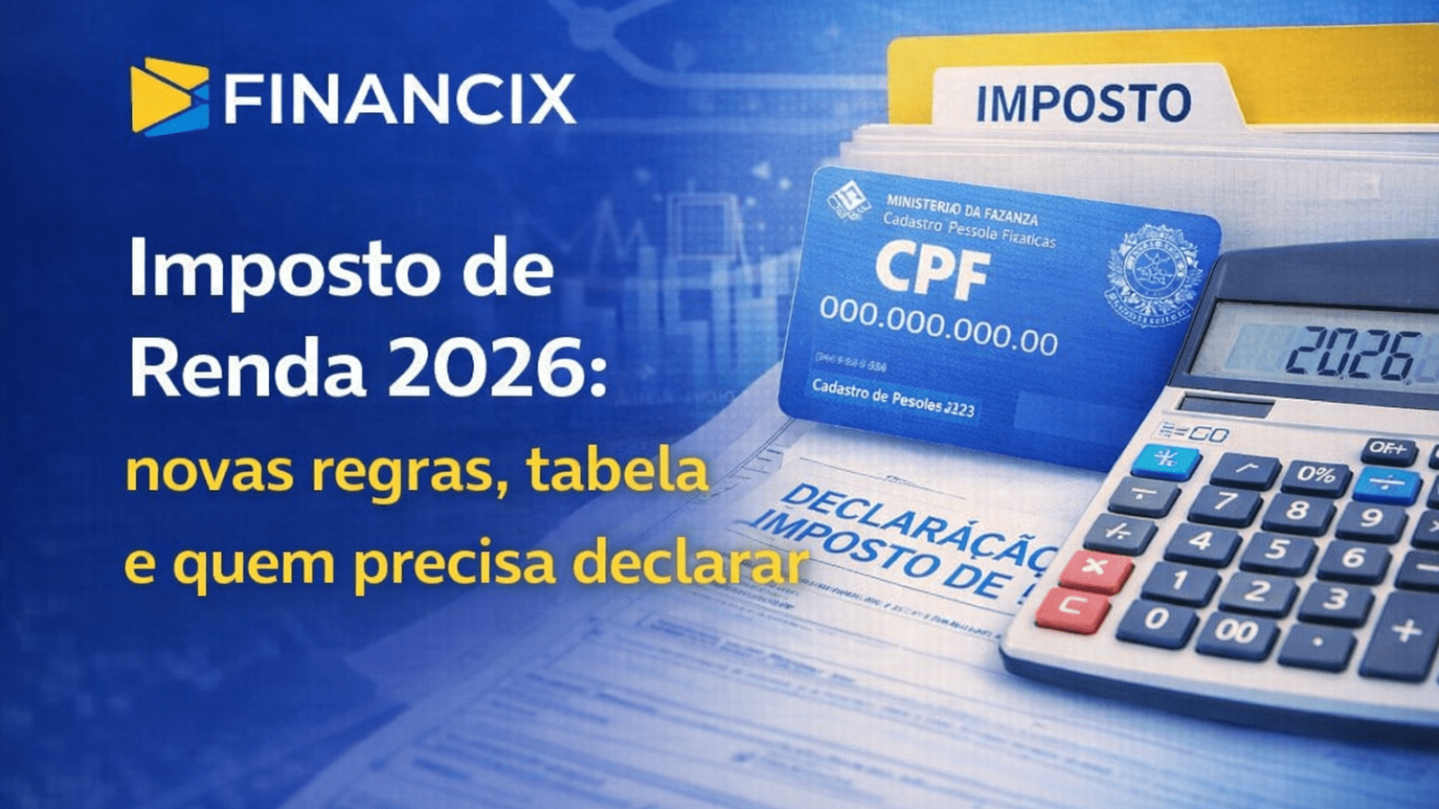 imposto de renda 2026 novas regras tabela e quem precisa declarar